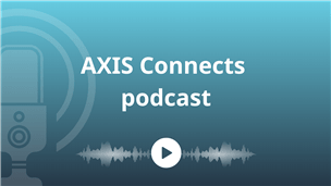 A graphic of a microphone and a play button, with a title reading: “AXIS Connects podcast”.