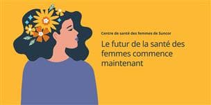 Une image colorée d’une femme arborant des fleurs dans ses cheveux. Le texte en arrière-plan indique : Centre de santé des femmes de Suncor : Le futur de la santé des femmes commence maintenant.